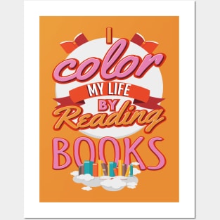 I Color My Life By Reading Books Posters and Art